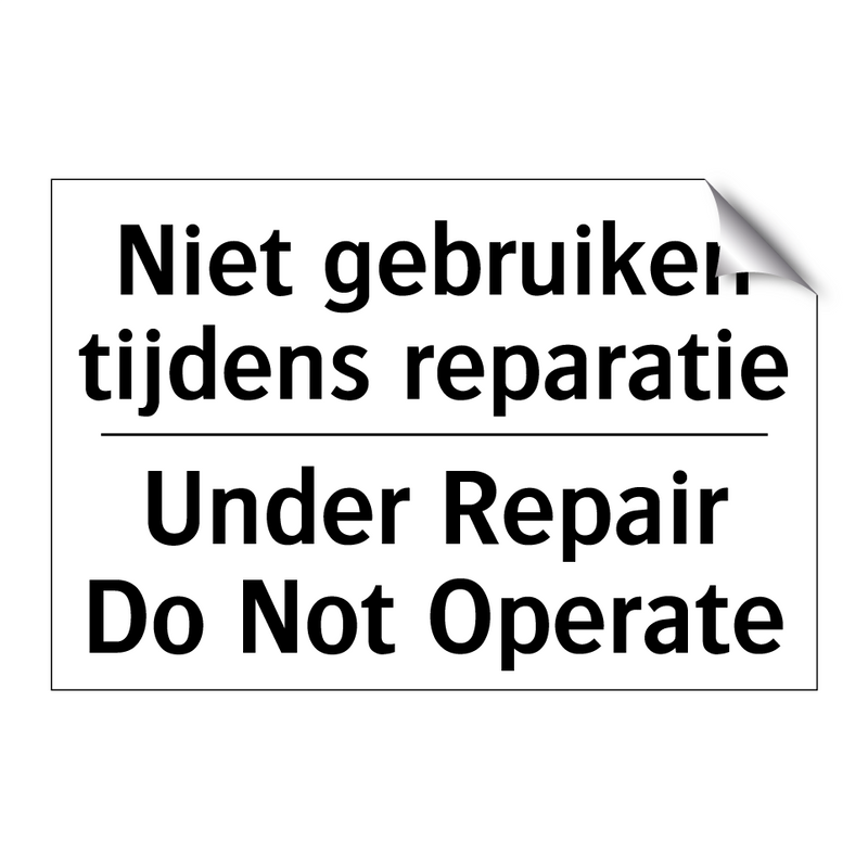 Niet gebruiken tijdens reparatie/.../ - Under Repair Do Not Operate