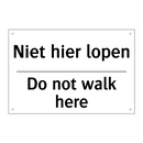 Niet hier lopen - Do not walk here