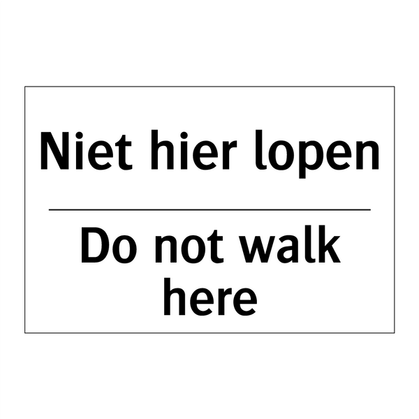 Niet hier lopen - Do not walk here