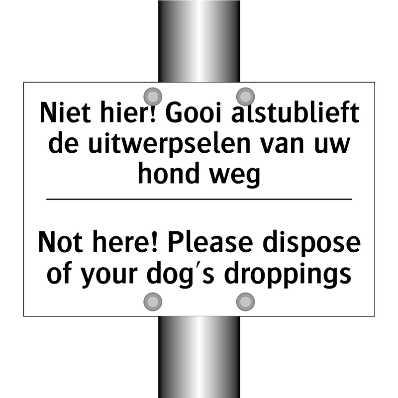 Niet hier! Gooi alstublieft de /.../ - Not here! Please dispose of your /.../