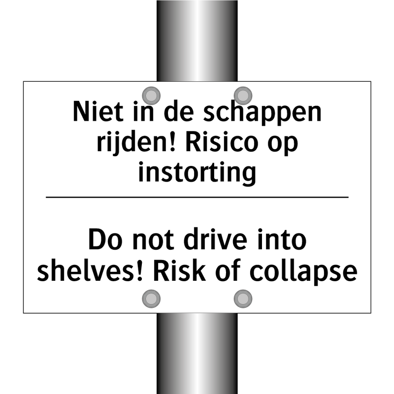 Niet in de schappen rijden! Risico /.../ - Do not drive into shelves! Risk /.../