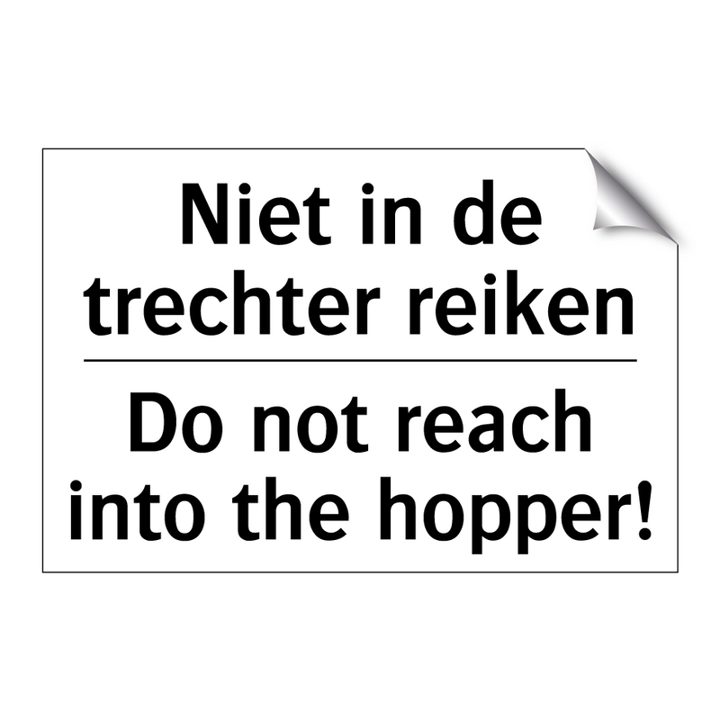 Niet in de trechter reiken - Do not reach into the hopper!