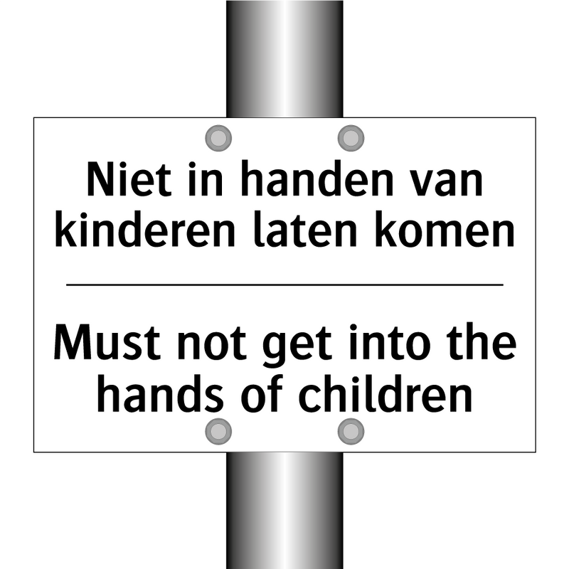 Niet in handen van kinderen laten /.../ - Must not get into the hands of /.../