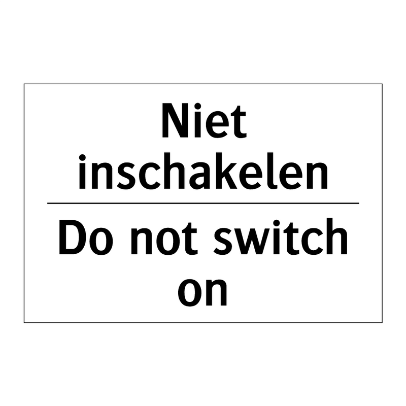 Niet inschakelen - Do not switch on