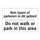Niet lopen of parkeren in dit /.../ - Do not walk or park in this area/.../