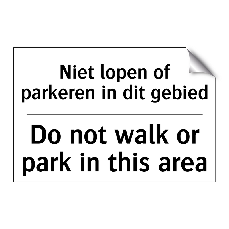Niet lopen of parkeren in dit /.../ - Do not walk or park in this area/.../