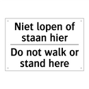 Niet lopen of staan hier - Do not walk or stand here