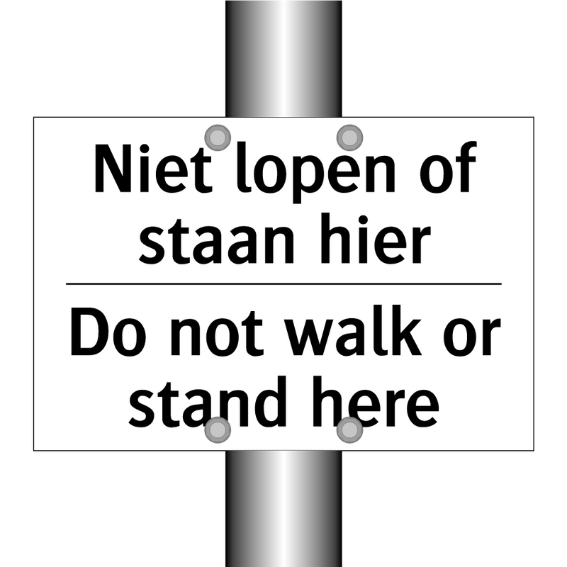 Niet lopen of staan hier - Do not walk or stand here