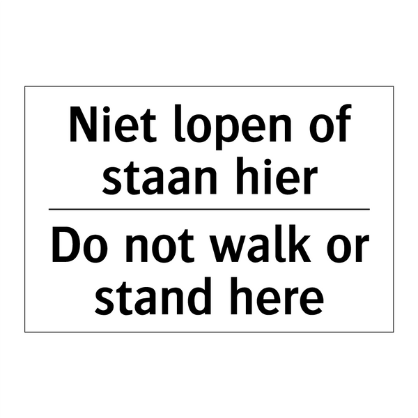 Niet lopen of staan hier - Do not walk or stand here
