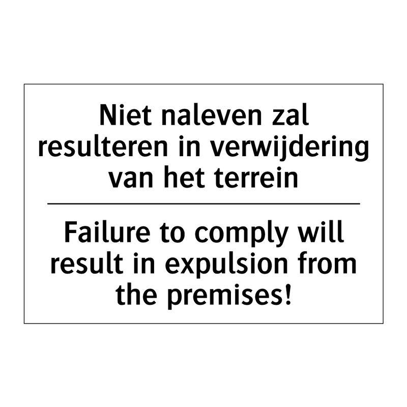 Niet naleven zal resulteren in /.../ - Failure to comply will result /.../
