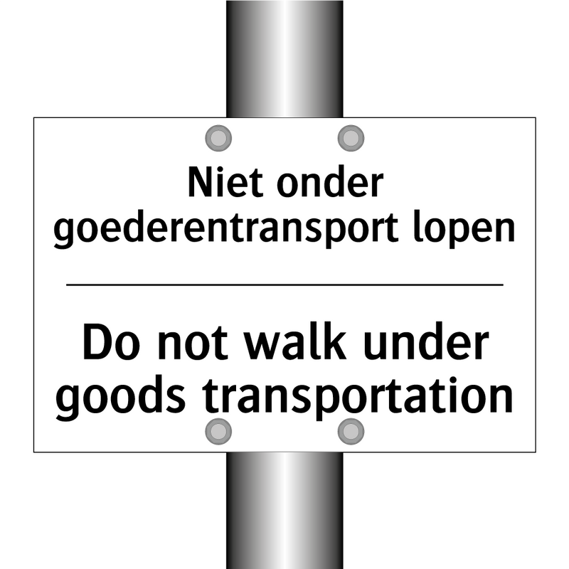 Niet onder goederentransport lopen/.../ - Do not walk under goods transportation/.../