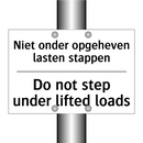 Niet onder opgeheven lasten stappen/.../ - Do not step under lifted loads