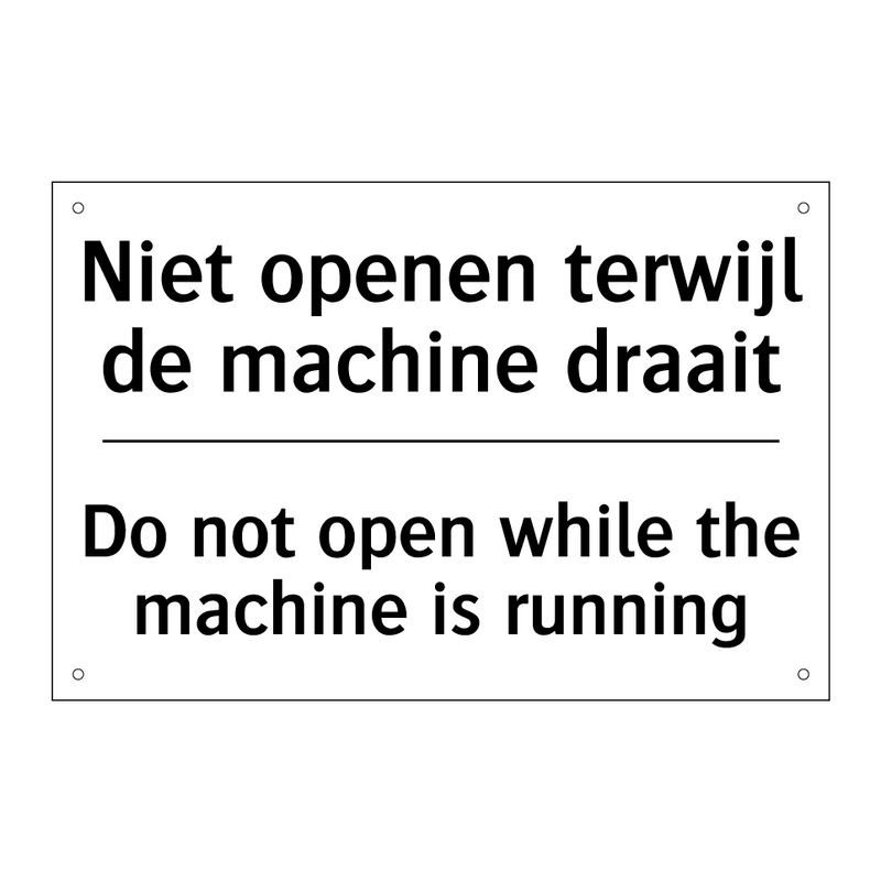 Niet openen terwijl de machine /.../ - Do not open while the machine /.../