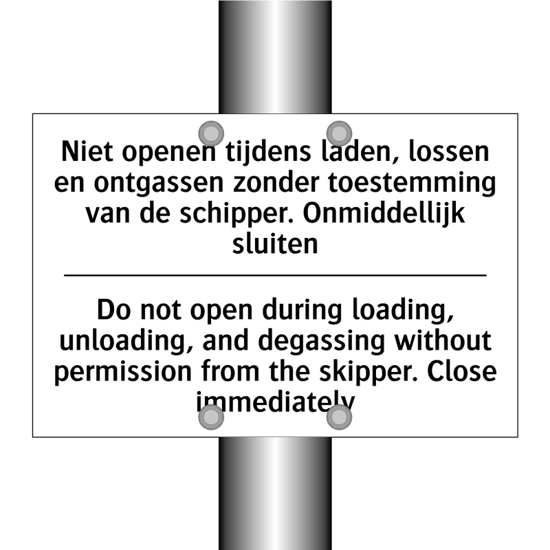 Niet openen tijdens laden, lossen /.../ - Do not open during loading, unloading, /.../