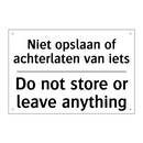 Niet opslaan of achterlaten van /.../ - Do not store or leave anything