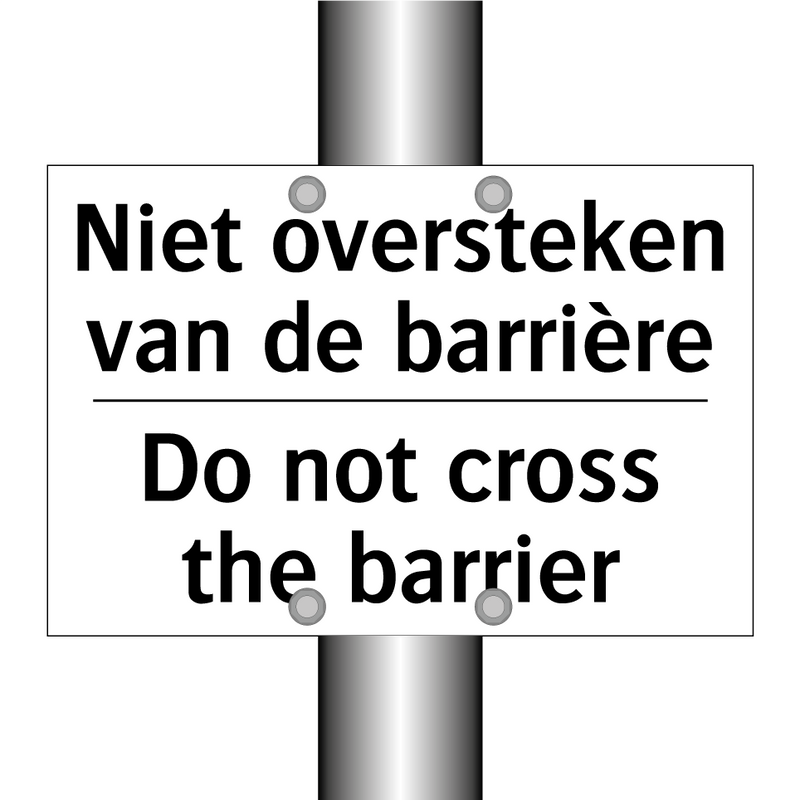 Niet oversteken van de barrière/.../ - Do not cross the barrier