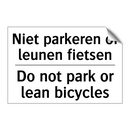 Niet parkeren of leunen fietsen/.../ - Do not park or lean bicycles