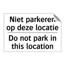 Niet parkeren op deze locatie - Do not park in this location