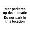 Niet parkeren op deze locatie - Do not park in this location