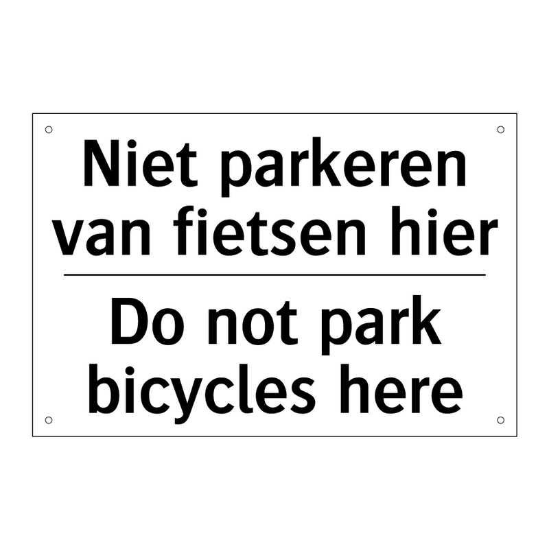Niet parkeren van fietsen hier - Do not park bicycles here