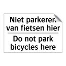 Niet parkeren van fietsen hier - Do not park bicycles here
