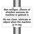 Niet reinigen, smeren of afstellen /.../ - Do not clean, lubricate or adjust /.../
