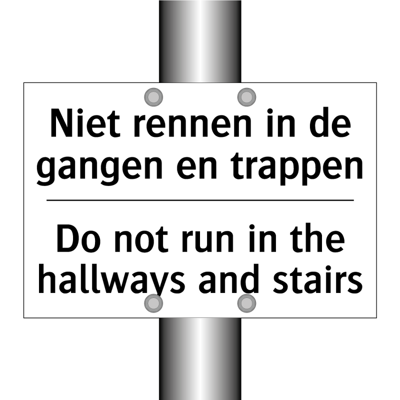 Niet rennen in de gangen en trappen/.../ - Do not run in the hallways and /.../