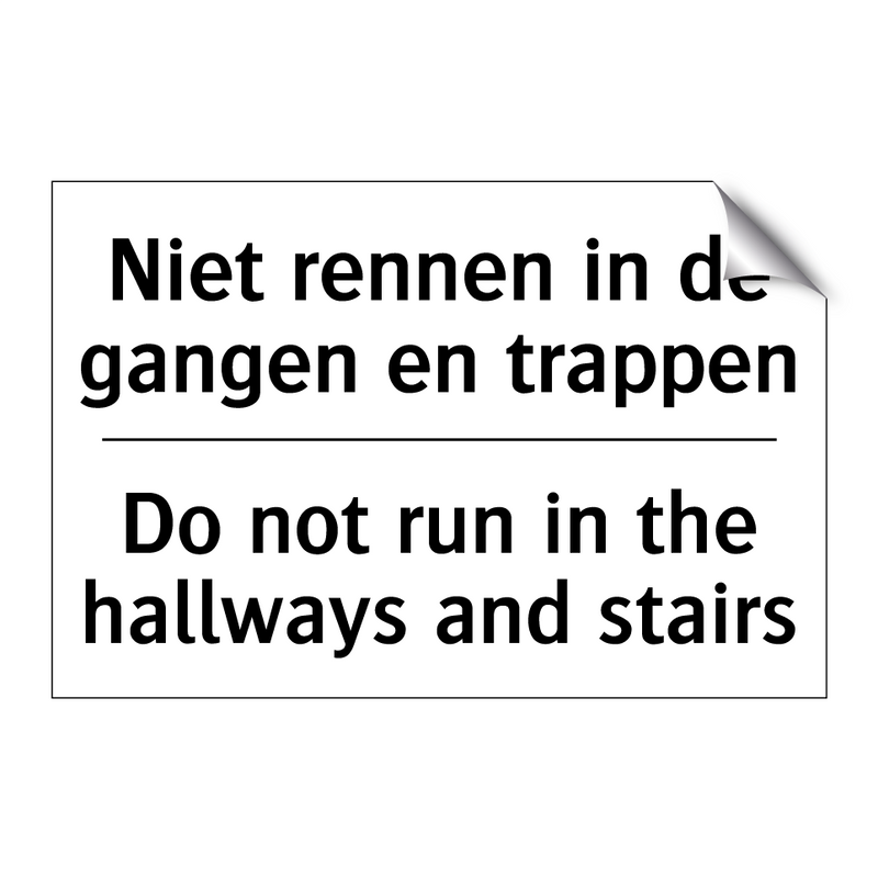 Niet rennen in de gangen en trappen/.../ - Do not run in the hallways and /.../