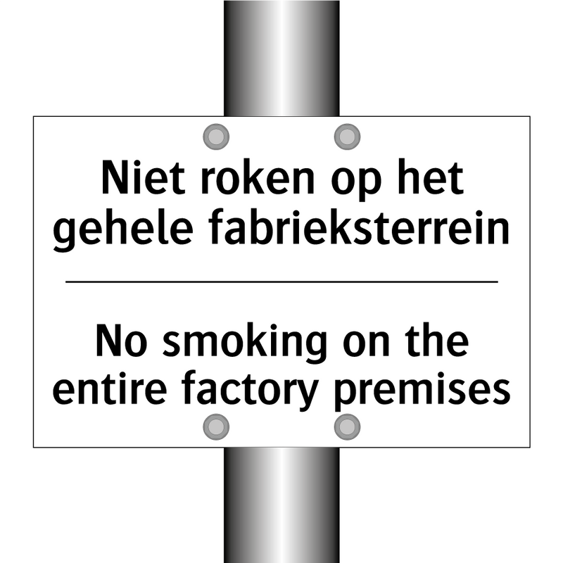 Niet roken op het gehele fabrieksterrein/.../ - No smoking on the entire factory /.../