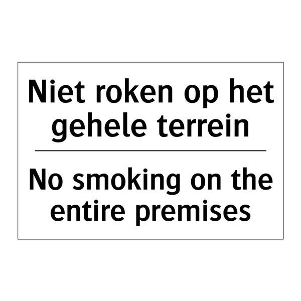 Niet roken op het gehele terrein/.../ - No smoking on the entire premises/.../