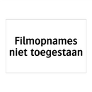Filmopnames niet toegestaan