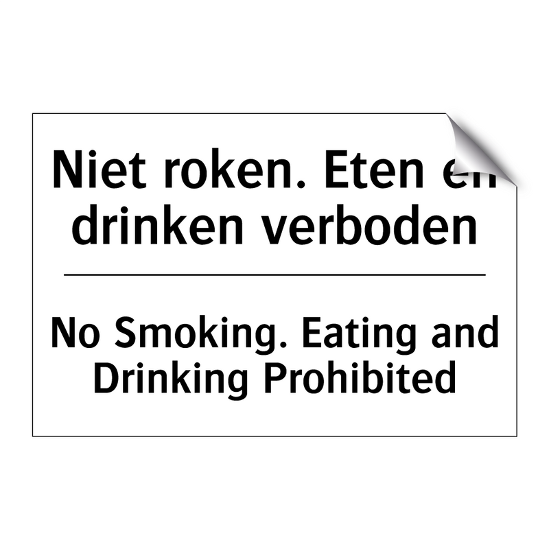 Niet roken. Eten en drinken verboden/.../ - No Smoking. Eating and Drinking /.../