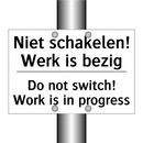 Niet schakelen! Werk is bezig - Do not switch! Work is in progress/.../