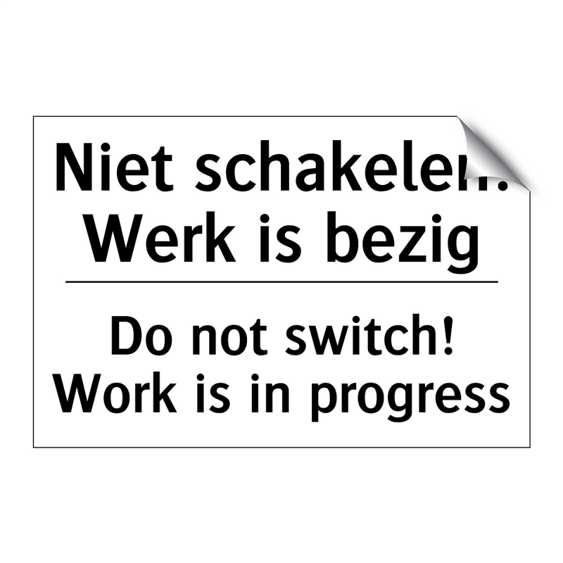 Niet schakelen! Werk is bezig - Do not switch! Work is in progress/.../