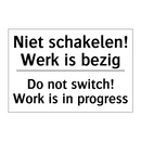 Niet schakelen! Werk is bezig - Do not switch! Work is in progress/.../