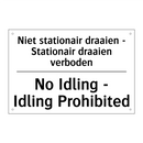 Niet stationair draaien - Stationair /.../ - No Idling - Idling Prohibited