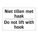 Niet tillen met haak - Do not lift with hook