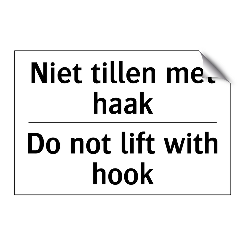 Niet tillen met haak - Do not lift with hook