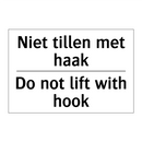 Niet tillen met haak - Do not lift with hook