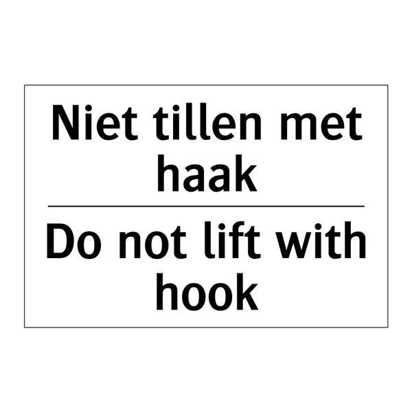 Niet tillen met haak - Do not lift with hook