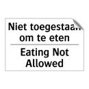 Niet toegestaan om te eten - Eating Not Allowed