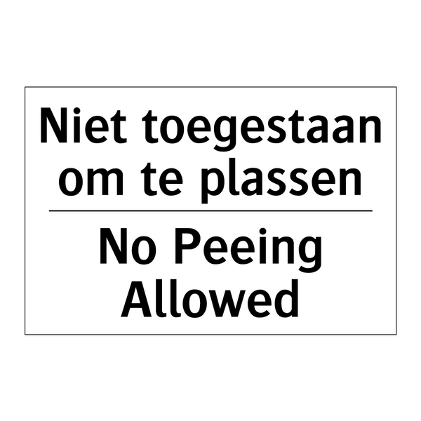 Niet toegestaan om te plassen - No Peeing Allowed