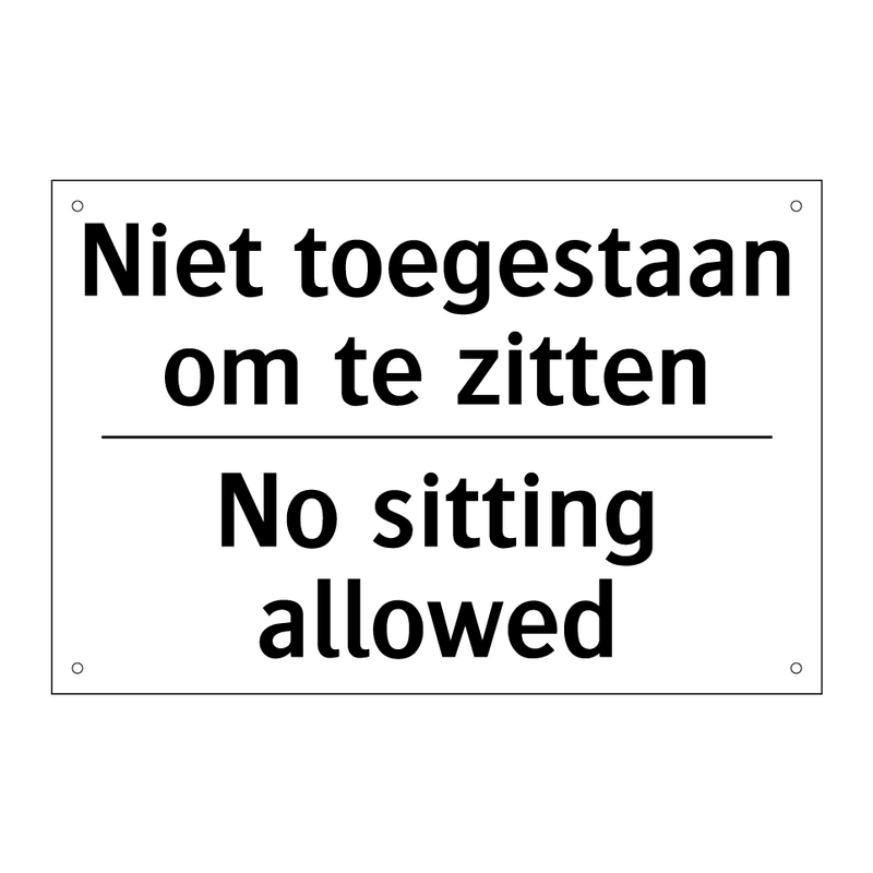 Niet toegestaan om te zitten - No sitting allowed