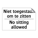 Niet toegestaan om te zitten - No sitting allowed