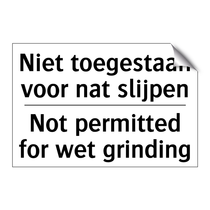 Niet toegestaan voor nat slijpen/.../ - Not permitted for wet grinding