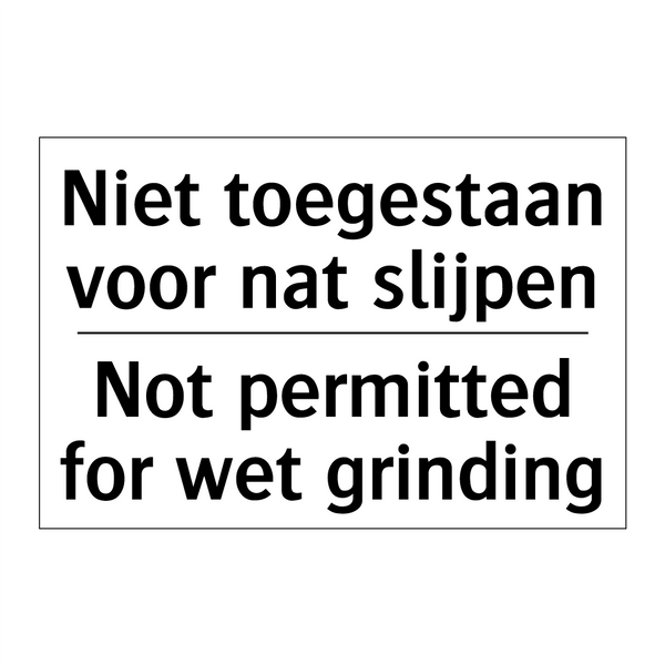 Niet toegestaan voor nat slijpen/.../ - Not permitted for wet grinding