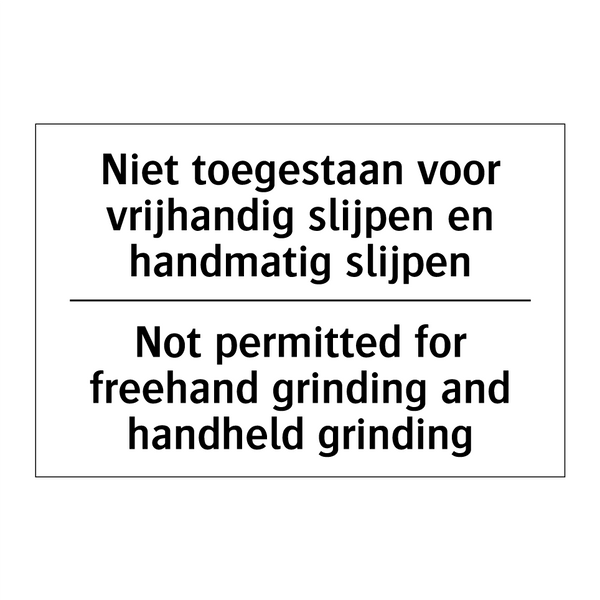 Niet toegestaan voor vrijhandig /.../ - Not permitted for freehand grinding /.../