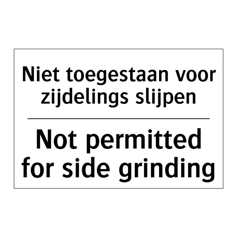 Niet toegestaan voor zijdelings /.../ - Not permitted for side grinding/.../