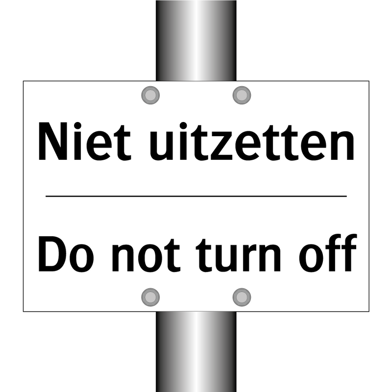 Niet uitzetten - Do not turn off