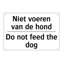 Niet voeren van de hond - Do not feed the dog